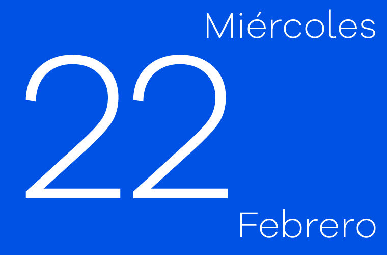 Hoy miércoles 22 de febrero