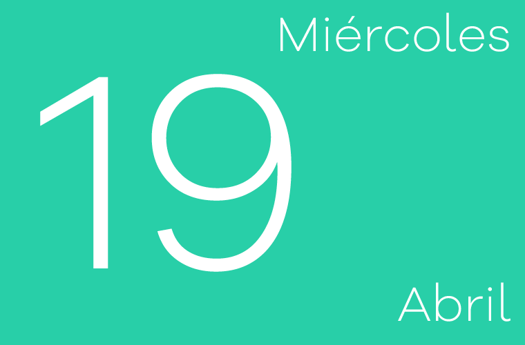 Hoy miércoles 19 de abril