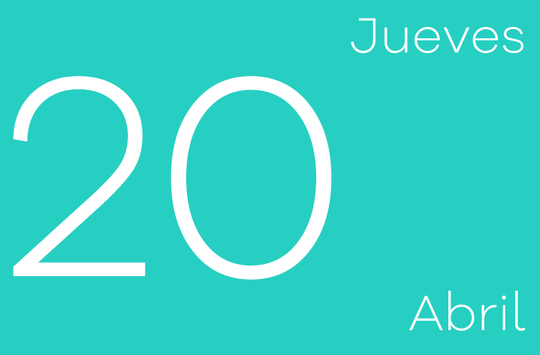 Hoy jueves 20 de abril