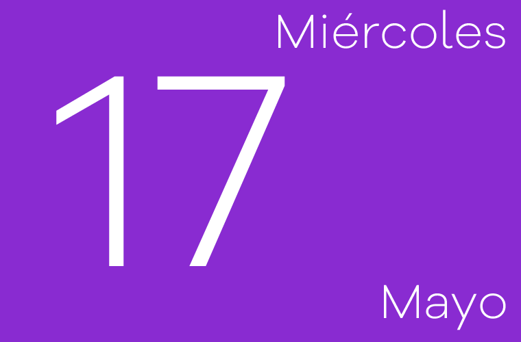 Hoy miércoles 17 de mayo