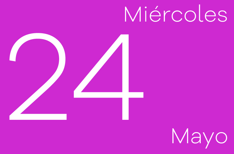 Hoy miércoles 24 de mayo