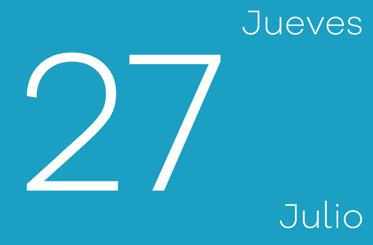Hoy jueves 27 de julio