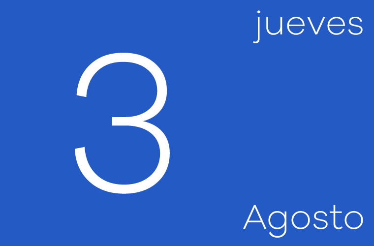 Hoy jueves 3 de agosto