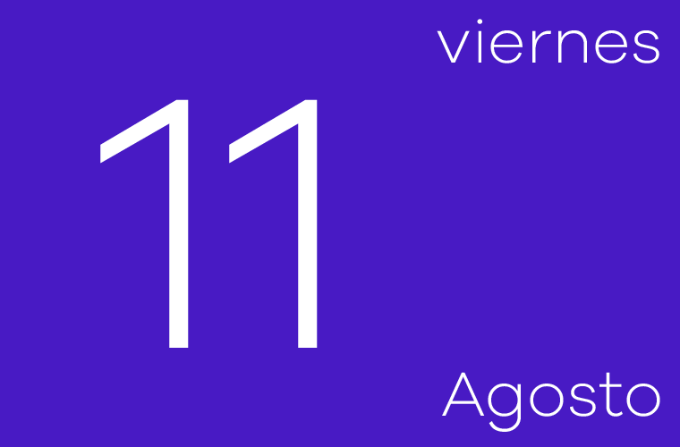 Hoy viernes 11 de agosto