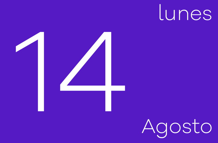 Hoy lunes 14 de agosto