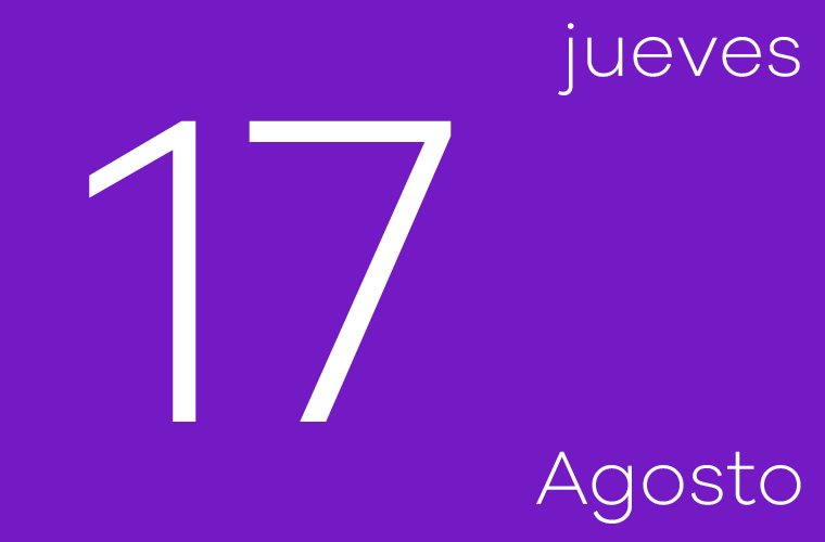 Hoy jueves 17 de agosto