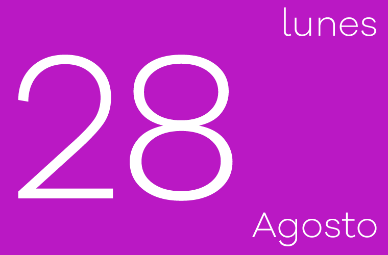Hoy lunes 28 de agosto