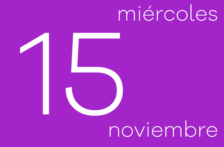 Hoy miércoles 15 de noviembre