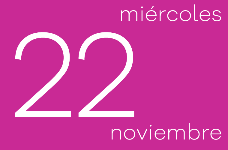 Hoy miércoles 22 de noviembre
