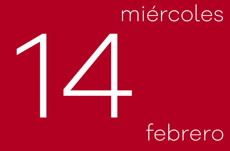 Hoy miércoles 14 de febrero