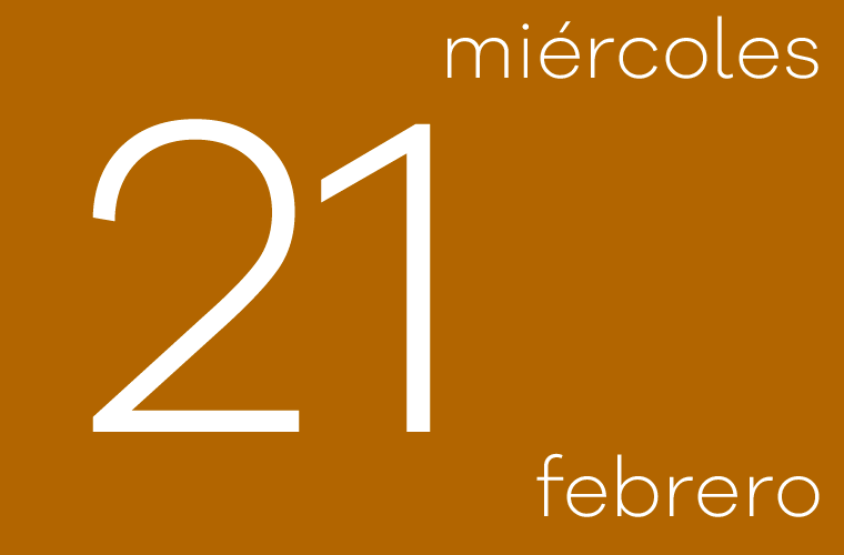 Hoy miércoles 21 de febrero