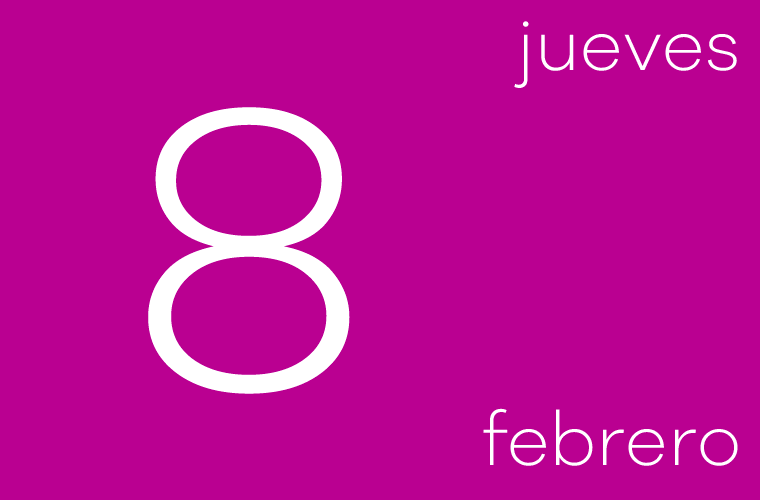 Hoy jueves 8 de febrero