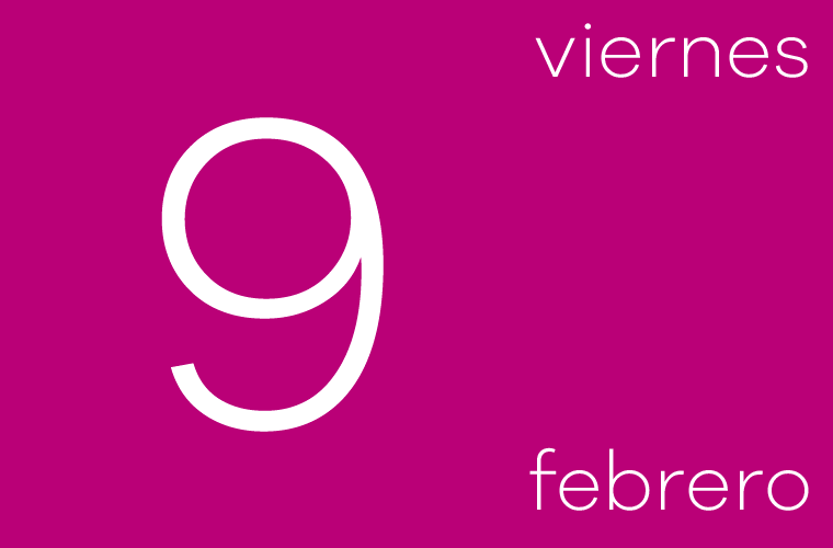 Hoy viernes 9 de febrero