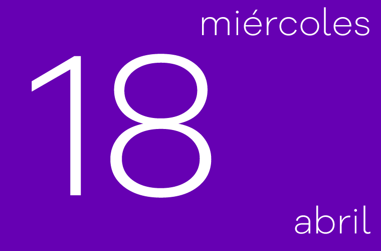 Hoy miércoles 18 de abril
