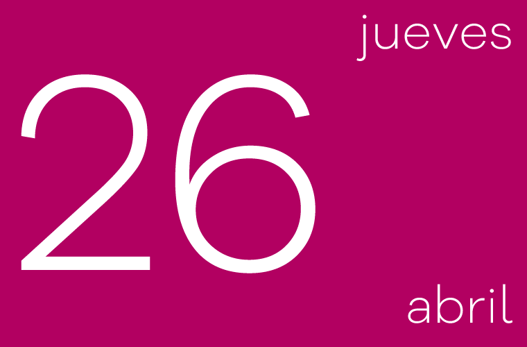 Hoy jueves 26 de abril