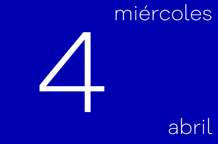 Hoy miércoles 4 de abril