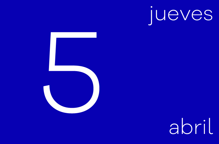 Hoy jueves 5 de abril