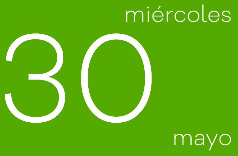 Hoy miércoles 30 de mayo