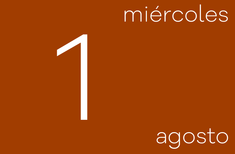 Hoy miércoles 1 de agosto