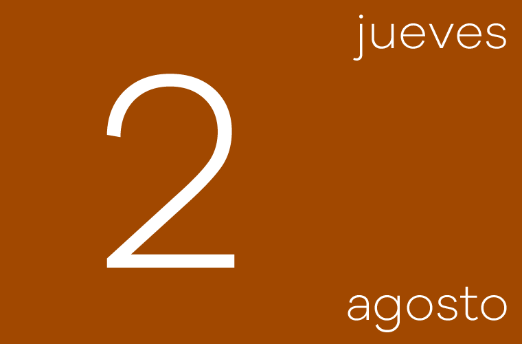 Hoy jueves 2 de agosto