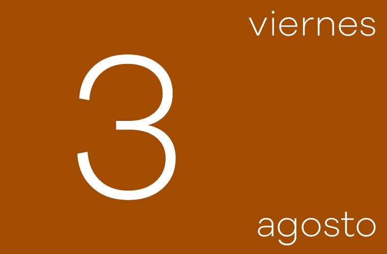 Hoy viernes 3 de agosto