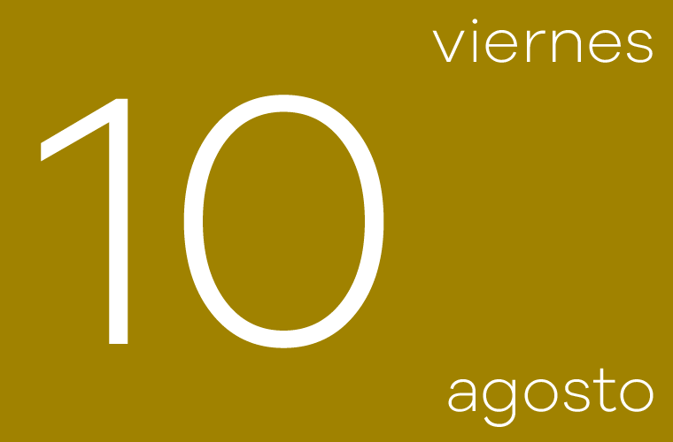 Hoy viernes 10 de agosto