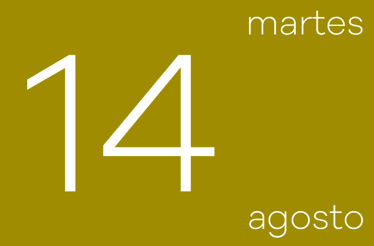 Hoy martes 14 de agosto