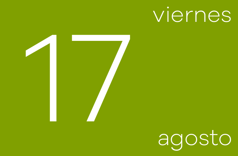 Hoy viernes 17 de agosto