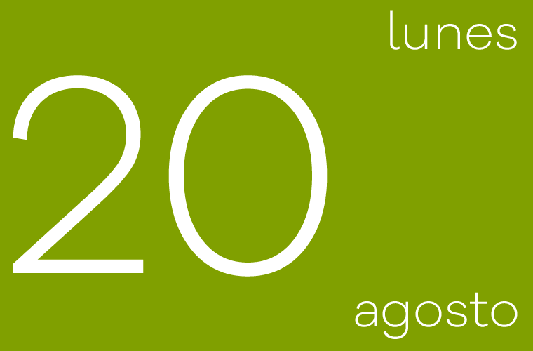 Hoy lunes 20 de agosto