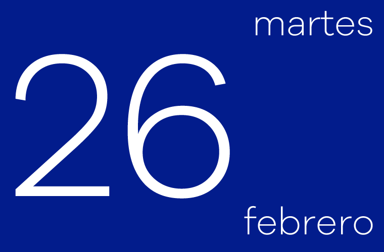 Hoy martes 26 de febrero de 2019