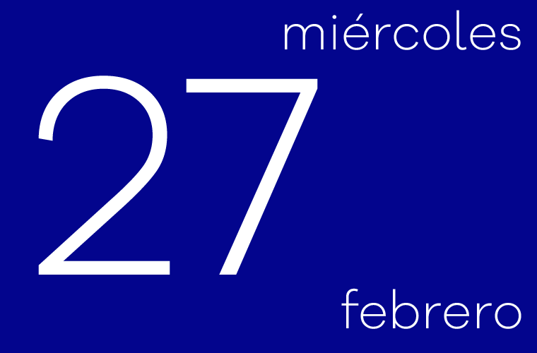 Hoy miércoles 27 de febrero