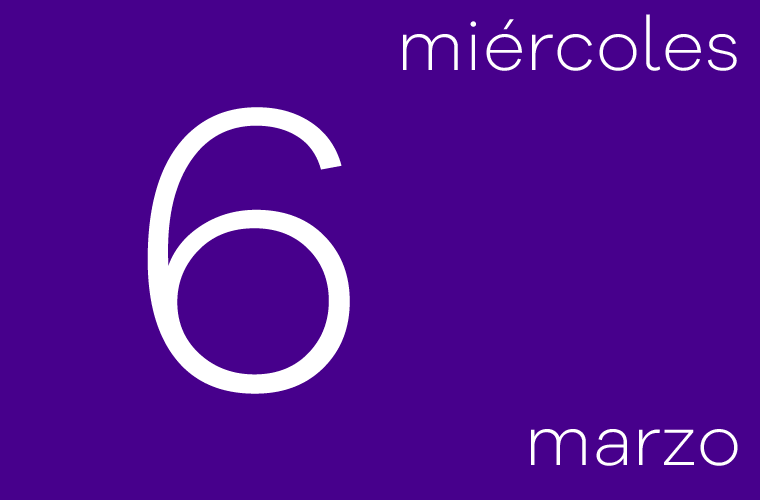 Hoy miércoles 6 de marzo
