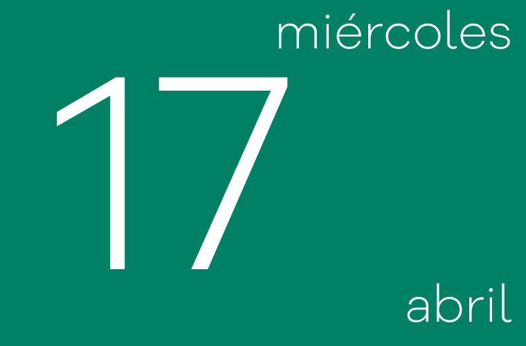 Hoy miércoles 17 de abril