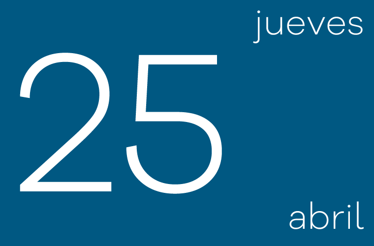 Hoy jueves 25 de abril