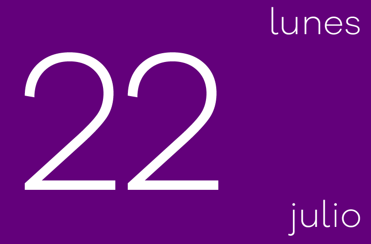Hoy lunes 22 de julio