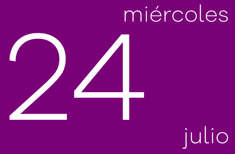 Hoy miércoles 24 de julio