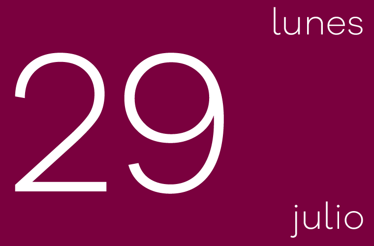 Hoy lunes 29 de julio
