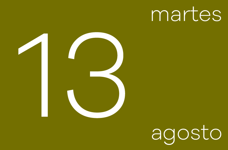 Hoy martes 13 de agosto
