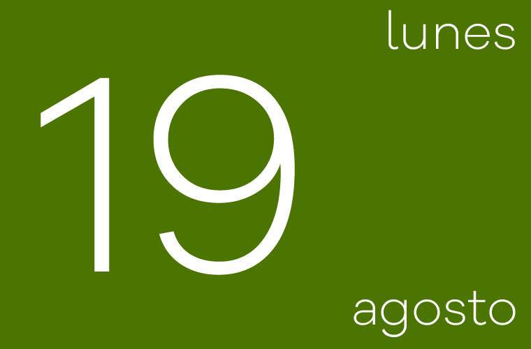 Hoy lunes 19 de agosto