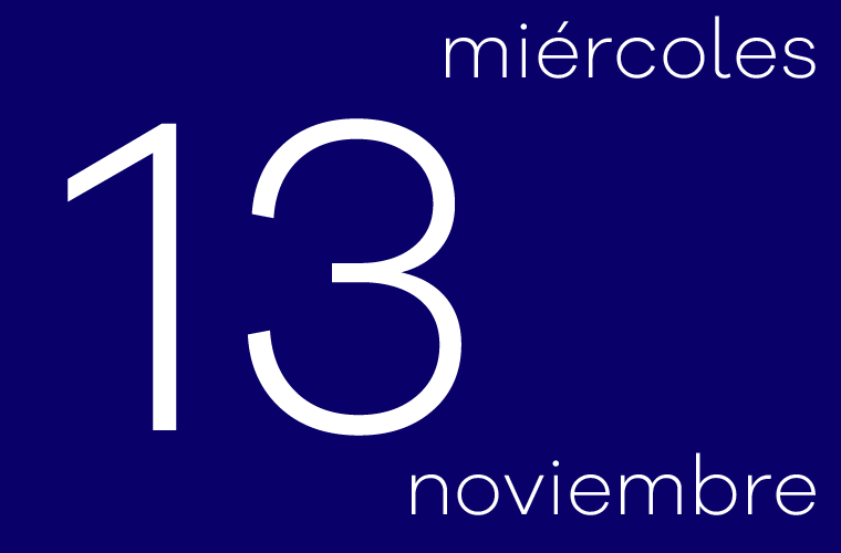 Hoy miércoles 13 de noviembre