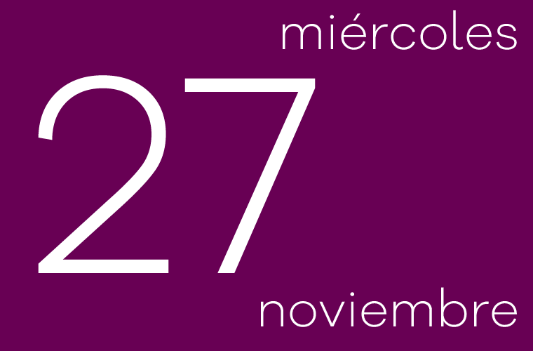 Hoy miércoles 27 de noviembre
